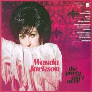 Wanda Jackson - The Party Ain't Over FLAC