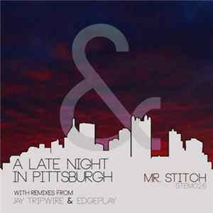 Mr. Stitch - A Late Night In Pittsburgh FLAC