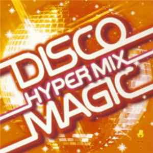 Various - Disco Magic Hyper Mix FLAC