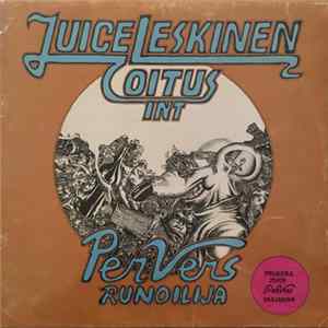 Juice Leskinen & Coitus Int. - Per Vers, Runoilija FLAC
