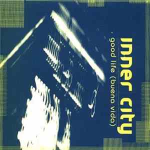 Inner City - Good Life (Buena Vida) FLAC