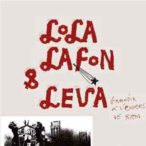 Lola Lafon, Leva - Grandir A L'envers De Rien FLAC