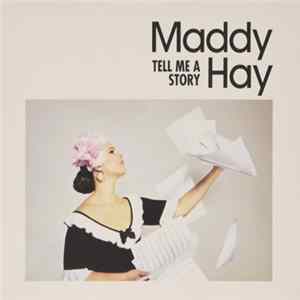 Maddy Hay - Tell Me A Story FLAC