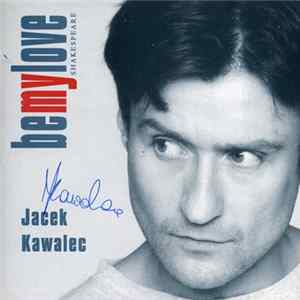 Jacek Kawalec - Be My Love Shakespeare FLAC