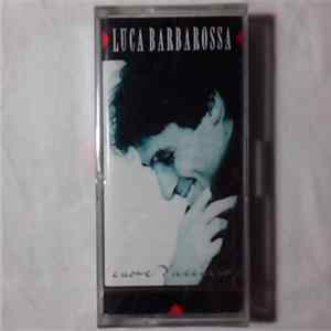 Luca Barbarossa - Cuore D'Acciaio FLAC