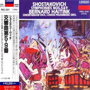 Shostakovich - Concertgebouw Orchestra, Amsterdam / London Philharmonic Orchestra / Bernard Haitink - Symphony Nos. 5 & 9 FLAC
