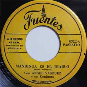 Angel Vasquez Y Su Conjunto - Mandinga Es El Diablo / Arroz Con Coco FLAC