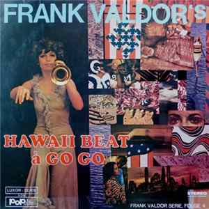 Frank Valdor - Frank Valdor's Hawaii Beat à Go Go FLAC