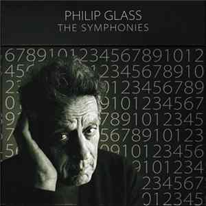 Philip Glass Conducted By Dennis Russell Davies, Sinfonieorchester Basel, Stuttgart Chamber Orchestra, Vienna Radio Symphony Orchestra - The Symphonies FLAC