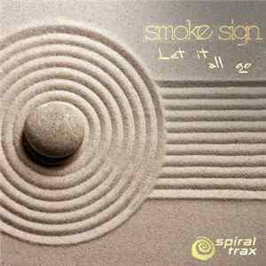 Smoke Sign - Let It All Go FLAC