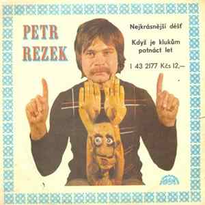 Petr Rezek - Nejkrásnější Déšť / Když Je Klukům Patnáct Let FLAC