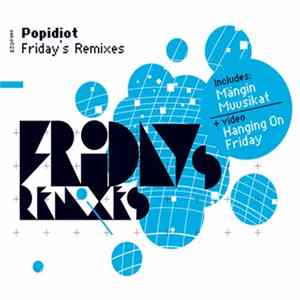 Popidiot - Friday's Remixes FLAC