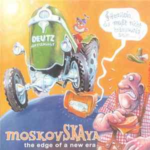 Moskovskaya - The Edge Of A New Era FLAC