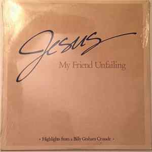 Various - Jesus My Friend Unfailing FLAC