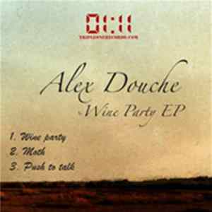 Alex Douche - Wine Party EP FLAC
