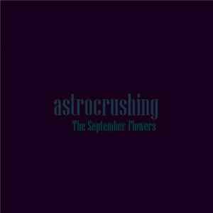 astrocrushing - The September Flowers FLAC