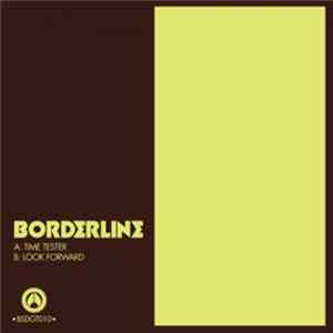 Borderline - Time Tester / Look Forward FLAC
