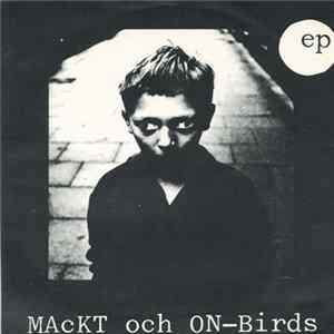 Mackt Och On-Birds - Ep FLAC