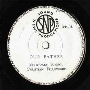 Sevenoaks School Christian Fellowship - Our Father FLAC