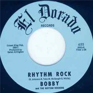 Bobby & The Rhythm Rockers - Rhythm Rock FLAC