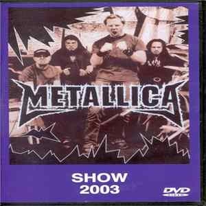 Metallica - Show 2003 FLAC