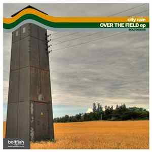 City Rain - Over The Field EP FLAC