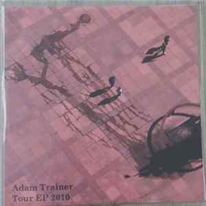 Adam Trainer - Tour EP 2010 FLAC