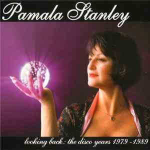 Pamala Stanley - Looking Back: The Disco Years 1979 - 1989 FLAC