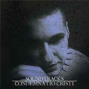 Condemnatio Cristi - Soundtracks FLAC