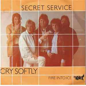 Secret Service - Cry Softly FLAC
