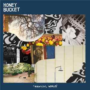 Honey Bucket - Magical World FLAC