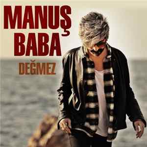 Manuş Baba - Değmez FLAC