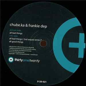 Chube.Ka & Frankie Dep - All Bad Things FLAC