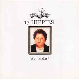 17 Hippies - Wer Ist Das? FLAC