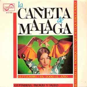 La Cañeta De Málaga - Bulerías Del Borriquito / "Pa" Todo El Año / Septiembre / Que Si Te Quiero, Júralo FLAC