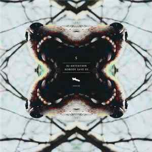 DJ Antention - Nobody Save Us EP FLAC
