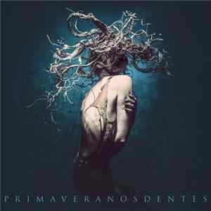 Primavera Nos Dentes - Primavera Nos Dentes FLAC