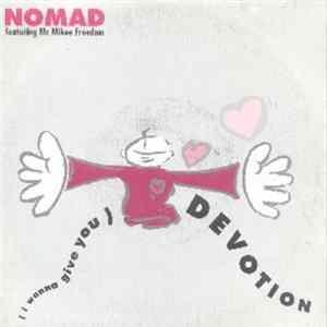 Nomad Featuring Mc Mikee Freedom - (I Wanna Give You) Devotion FLAC