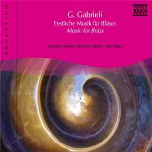 G. Gabrieli, London Symphony Orchestra Brass, Eric Crees - Festliche Musik Für Bläser - Music For Brass FLAC