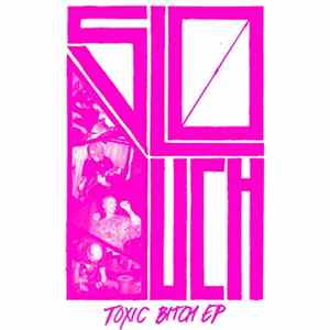 Slouch - Toxic Bitch EP FLAC