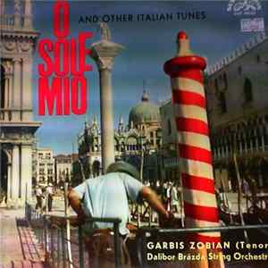 Garbis Zobian - O Sole Mio And Other Italian Tunes FLAC