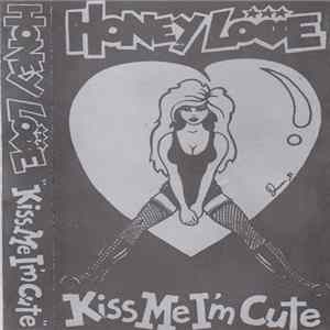 Honey Love - Kiss Me I'm Cute FLAC