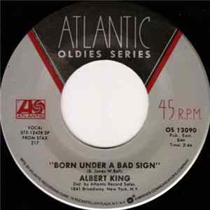 Albert King - Born Under A Bad Sign / Crosscut Saw FLAC