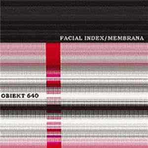 Facial Index / Membrana - Obiekt 640 FLAC