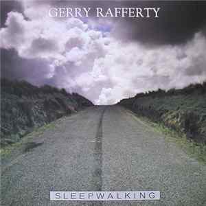 Gerry Rafferty - Sleepwalking FLAC