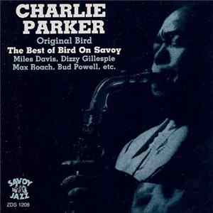 Charlie Parker - Original Bird: The Best Of Bird On Savoy FLAC
