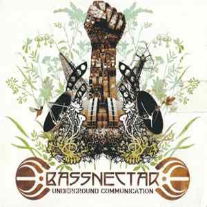 Bassnectar - Underground Communication FLAC