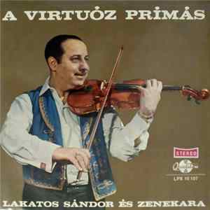 Lakatos Sándor És Zenekara - A Virtuóz Prímás FLAC