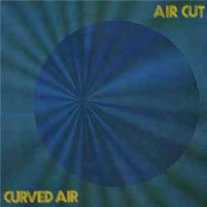 Curved Air - Air Cut FLAC