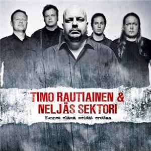 Timo Rautiainen & Neljäs Sektori - Kunnes Elämä Meidät Erottaa FLAC